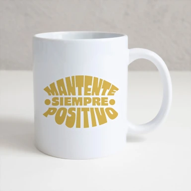 Personaliza Taza Diseño "Mantente siempre positivo" 11oz 21118-P