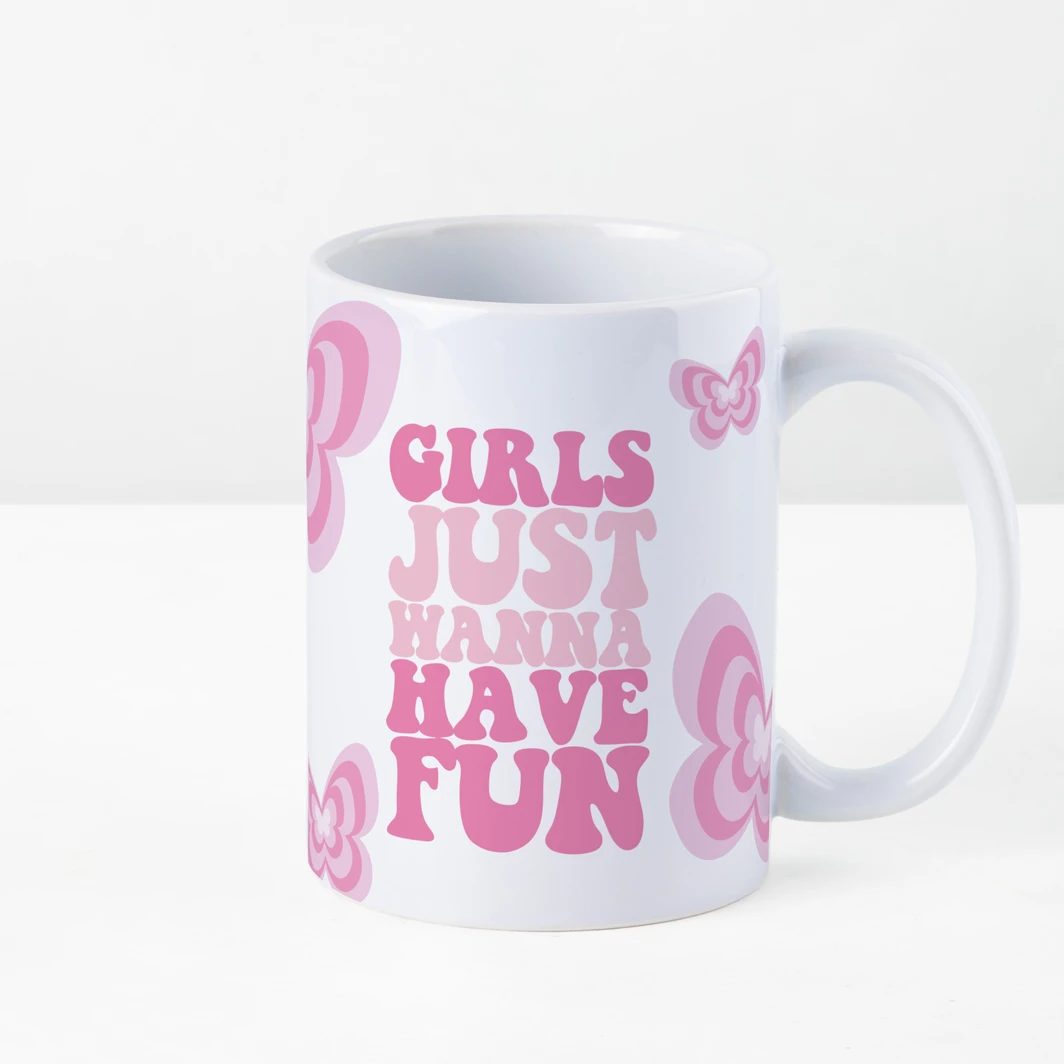 Personaliza Taza "Girls Just Wanna Have Fun" 15oz 25708