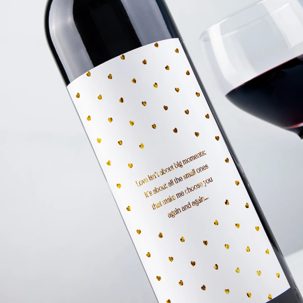 Vino 3V con etiqueta "Love isn´t about big moments: it´s about all the small ones that make me choose you again and again" 26002